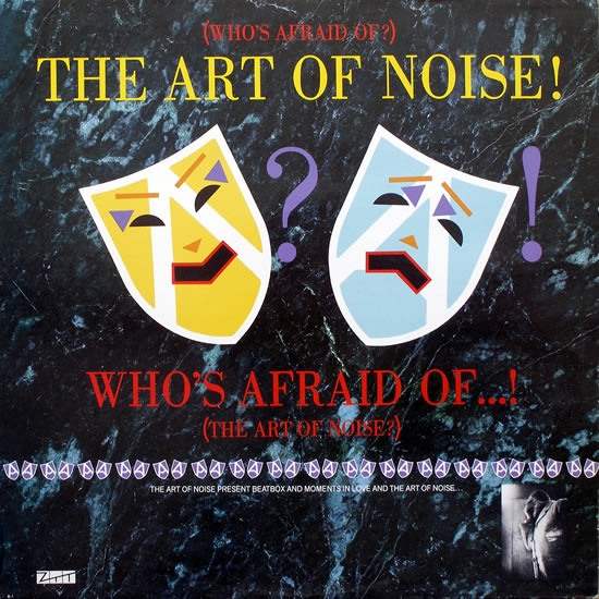 Art of Noise - (Who's Afraid Of) The Art of Noise!