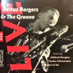 Bertus Borgers & The Groove - Bertus Borgers & The Groove live