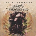Joe Bonamassa - An Acoustic Evening at The Vienna Opera House