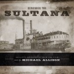 Michael Allison - Remember The Sultana