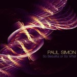 Paul Simon - So Beautiful or So What