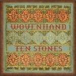 Wovenhand - Ten Stones