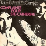 Anna & Kate McGarrigle - Complainte Pour Ste-Catherine