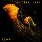 Astral Lynx - Flow