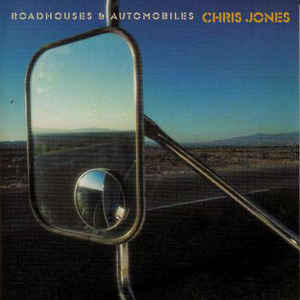 Chris Jones - Roadhouses and Automobiles