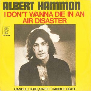 Albert Hammond - I Don't Wanna Die In An Air Disaster (1974)