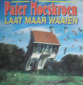Pater Moeskroen - Laat Maar Waaien (1995)