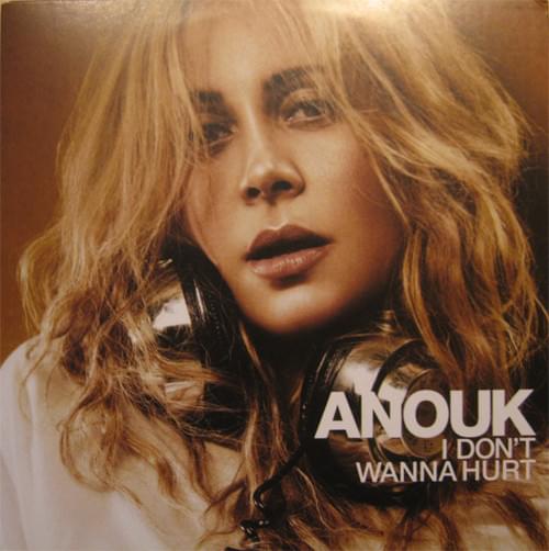 Anouk - I Don't Wanna Hurt (2008)