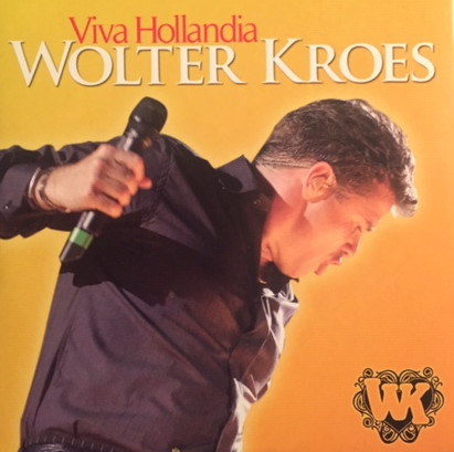 Wolter Kroes - Viva Hollandia (2008)