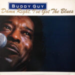 BUDDY GUY – 1991 – DAMN RIGHT, I’VE GOT THE BLUES