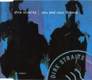 Dire Straits – You And Your Friend